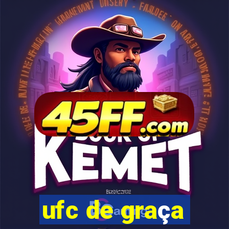 ufc de graça